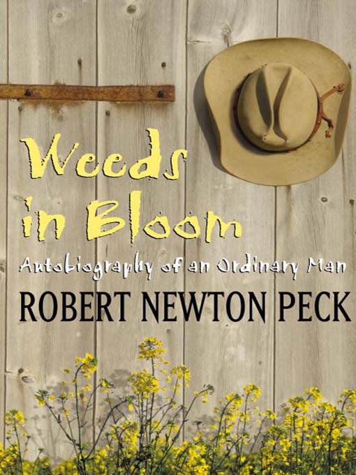 Title details for Weeds in Bloom by Robert Newton Peck - Available